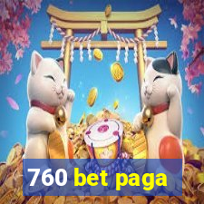 760 bet paga